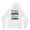 all women are created equal but only the best are born in october Unisex Hoodie