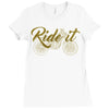 ride it Ladies Fitted T-Shirt