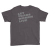 let trans women live Youth Tee