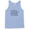 hoodrat stuff with my friends Tank Top