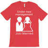 under new management   just married T-Shirt