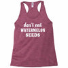 Don't Eat Watermelon Racerback Tank