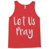let us pray Tank Top