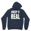 creep it real Unisex Hoodie