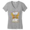 All Men Are Created Equal But Only The Best Are Born In June Women's V-Neck T-Shirt