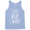 i do what i want Tank Top