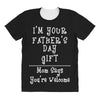 I Am Your Fathers Day Gift Mom Says You're Welcome All Over Women's T-shirt