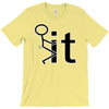 fk it funny college party T-Shirt