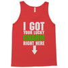 got your lucky charm Tank Top