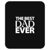 The Best Dad Ever Mousepad