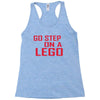 go step on a lego Racerback Tank