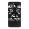 trust me i'm a dentist iPhone 7 Plus Case