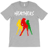 heathers T-Shirt