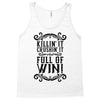 killing it crushing it and full of win Tank Top