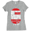 once you stick my meat in your mouth you're going to want to swallow g Ladies Fitted T-Shirt