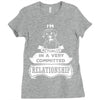 I Am Boxer Actually In A Very Commited Relationship Ladies Fitted T-Shirt