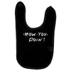 how you doing Baby Bibs