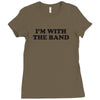 i m with the band Ladies Fitted T-Shirt