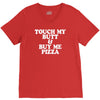 touch my butt buy me pizza V-Neck Tee