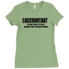 i am an accountant t shirt funny profession shirt tee gift for account Ladies Fitted T-Shirt