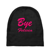bye felicia Baby Beanies