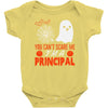 you cant scare principal Baby Bodysuit