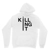 killing it Unisex Hoodie