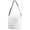 LIKE FATHER AND SON Adjustable Strap Totes
