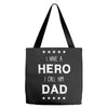 i have a hero i call him dad 2 Tote Bags