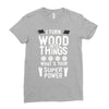 super power i turn wood funnz slogan mz power Ladies Fitted T-Shirt