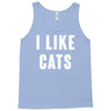 i like cats Tank Top