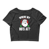 where my ho's at   christmas santa Crop Top