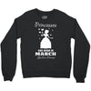 Princesses Are Born In March Crewneck Sweatshirt