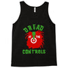 dread at the controls Tank Top