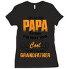 I'm Called Papa Because I'm Way Too Cool To Be Called Grandfather Ladies Fitted T-Shirt