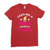 feed me a pizza and tell me i'm pretty Ladies Fitted T-Shirt