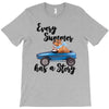 every summer has a story T-Shirt