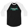 i survived lost 3/4 Sleeve Shirt