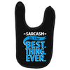 sarcasm is the best thing Baby Bibs