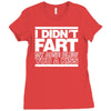 i didn't fart mens funny Ladies Fitted T-Shirt
