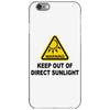 keep out of direct sunlight iPhone 6/6s Case