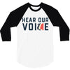Women's March Hear Our Voice 3/4 Sleeve Shirt