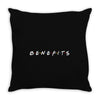 Benefits Friends Throw Pillow