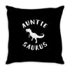 Auntiesaurus Throw Pillow