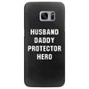 Husband Daddy Protector Hero Samsung Galaxy S7 Edge