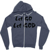 let go let god Zipper Hoodie