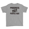 progress not perfection Youth Tee