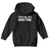 trust me i'm a doctor Youth Hoodie