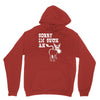 sorry i'm such an ass Unisex Hoodie