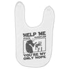 help me stack overflow youre myo nly hope Baby Bibs